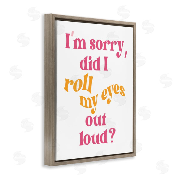 Stupell Industries Elizabeth Medley | Roll My Eyes Out Loud
