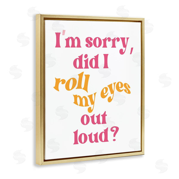 Stupell Industries Elizabeth Medley | Roll My Eyes Out Loud