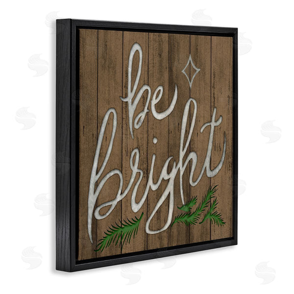 Stupell Industries Elizabeth Medley | Winter Rustic Be Bright Wood Pattern