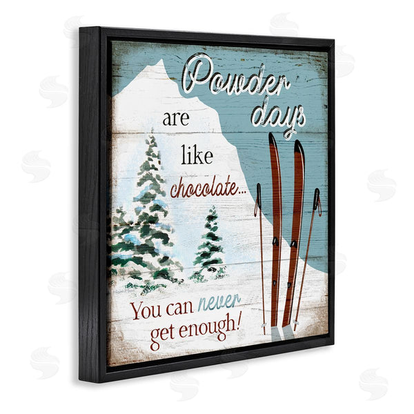 Stupell Industries Elizabeth Tyndall | Powder Days Are Like Chocolate Phrase Ski Sports Wall Art
