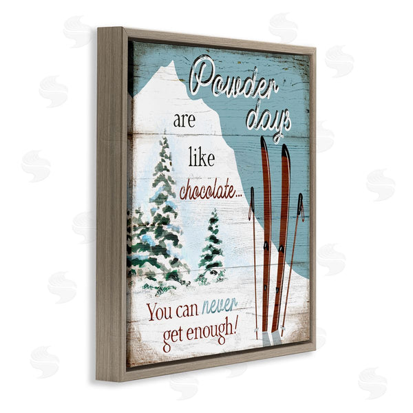 Stupell Industries Elizabeth Tyndall | Powder Days Are Like Chocolate Phrase Ski Sports Wall Art