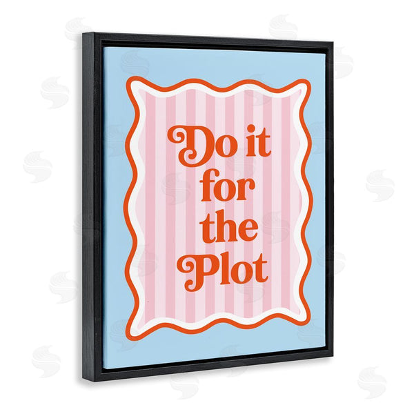 Stupell Industries Emily Dumas | Do It For The Plot Wall Art
