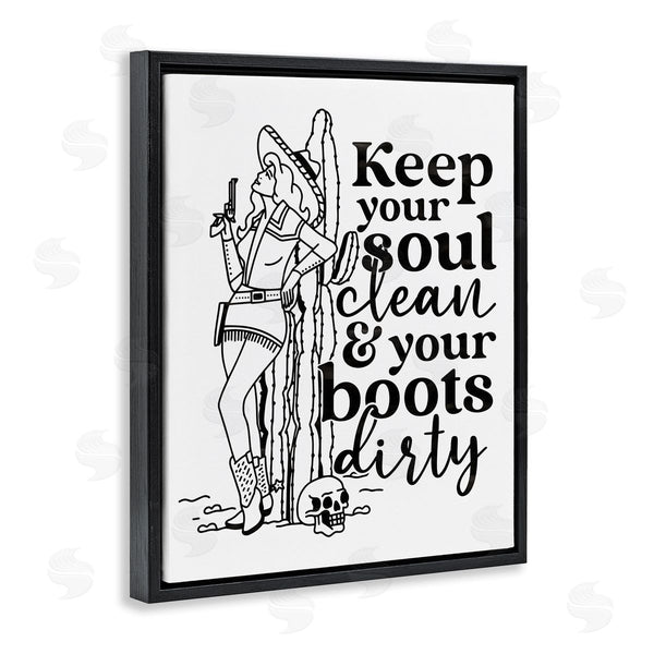 Stupell Industries Erica Billups | Keep Your Soul Clean Boots Dirty Cowgirl Wall Art