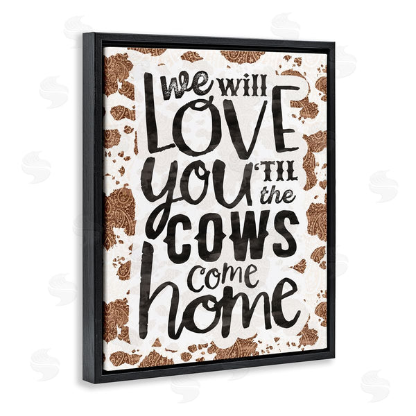 Stupell Industries Erica Billups | Love You Till Cows Come Phrase Wall Art