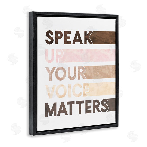 Stupell Industries Erica Billups | Your Voice Matters Equality Inspirational