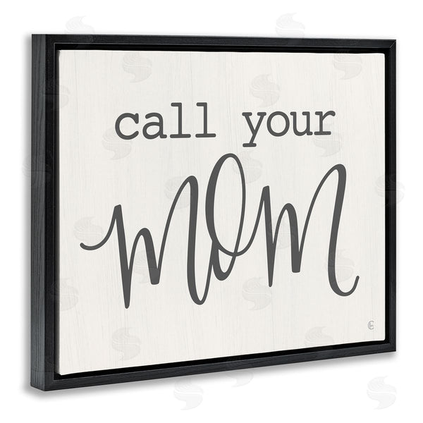 Stupell Industries Fearfully Made Creations | Call Your Mom Encouraging Casual Typography Phrase Wall Art