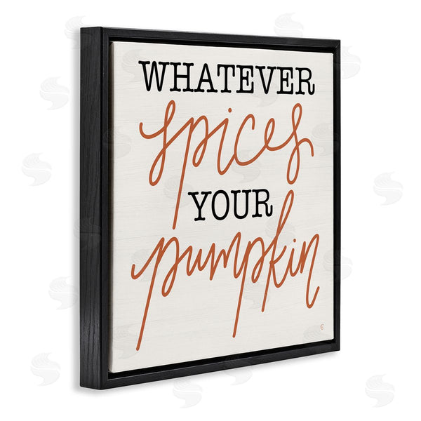 Stupell Industries Fearfully Made Creations | Whatever Spices Your Pumpkin Wall Art