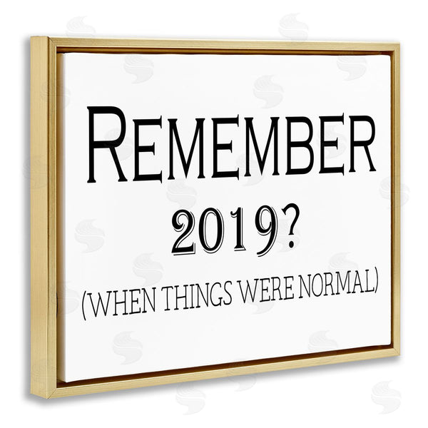 Stupell Industries Gail Green | Remember 2019 Funny Text
