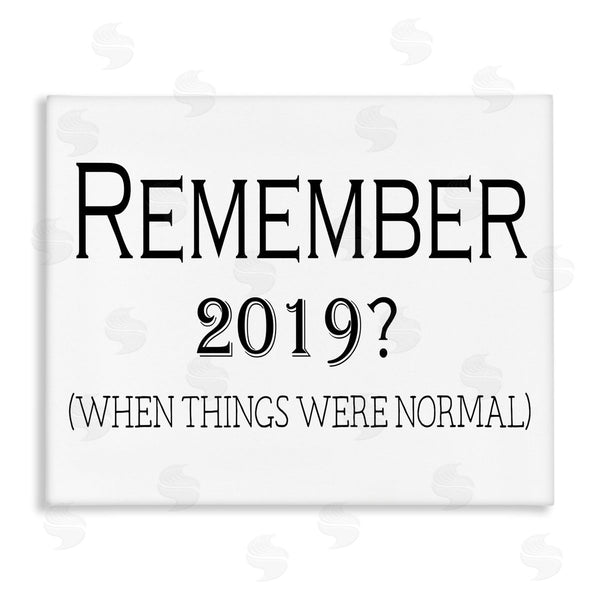 stupell industries Gail Green | Remember 2019 Funny Text