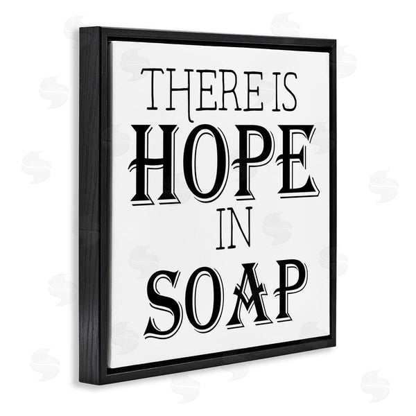 Stupell Industries Gail Green | There's Hope In Soap Funny