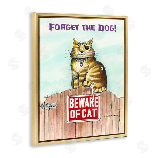 Stupell Industries Gary Patterson | Forget The Dog Funny Cat Pet