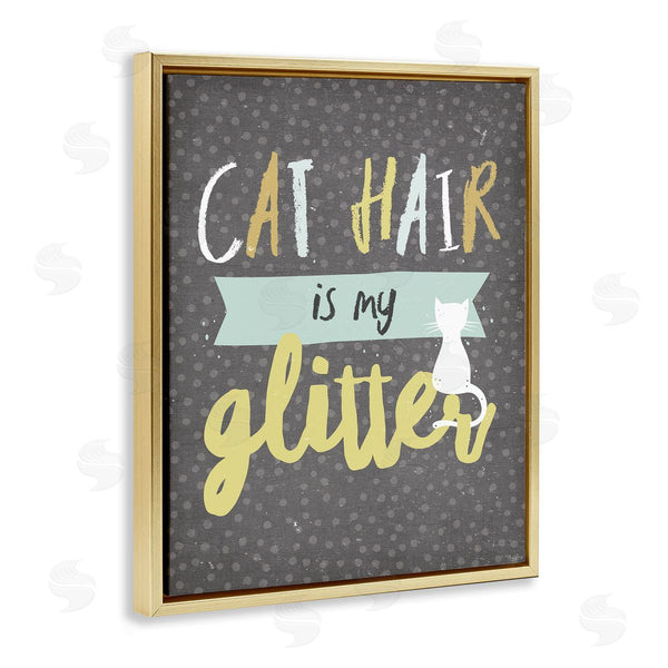 Stupell Industries Gigi Louise | Cat Hair Is My Glitter