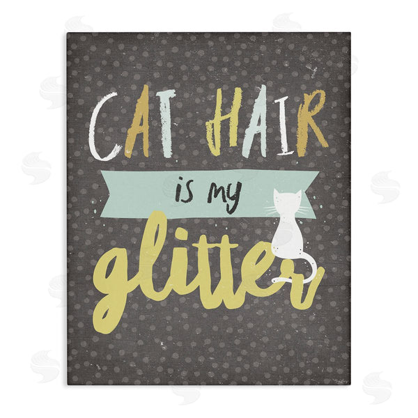 stupell industries Gigi Louise | Cat Hair is My Glitter