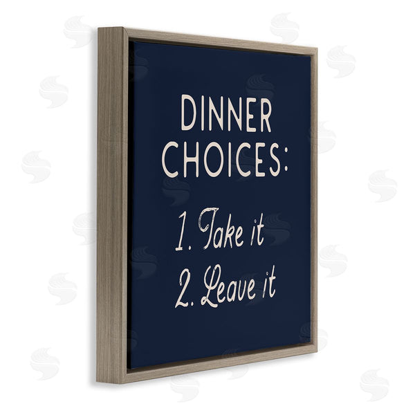 Stupell Industries Gigi Louise | Dinner Choices Take Or Leave It