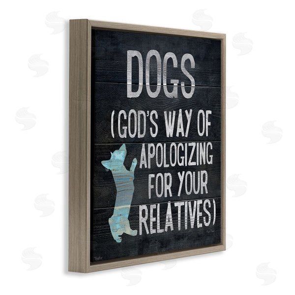 Stupell Industries Gigi Louise | Dogs Are God's Apology Phrase