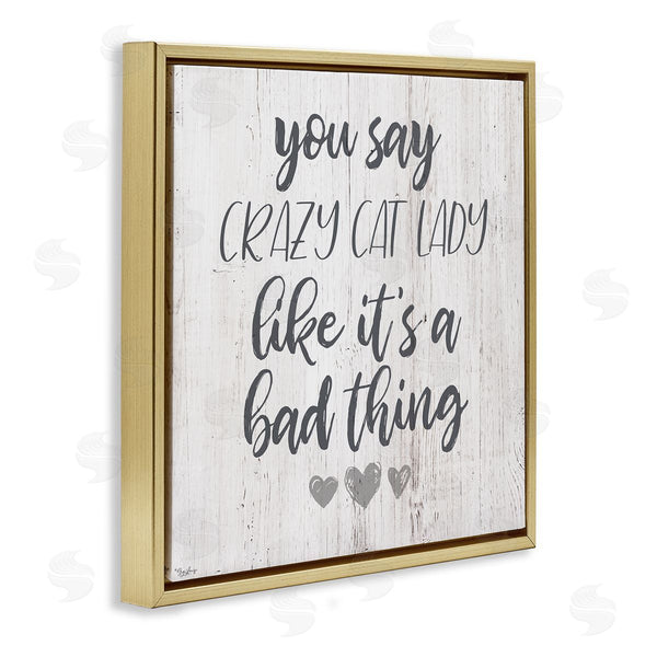 Stupell Industries Gigi Louise | Funny Crazy Cat Lady Phrase