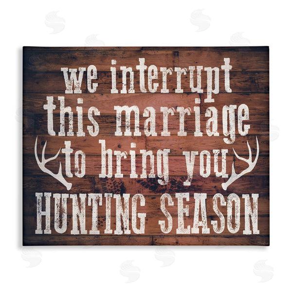 stupell industries Gigi Louise | Interrupt Marriage Hunting Phrase