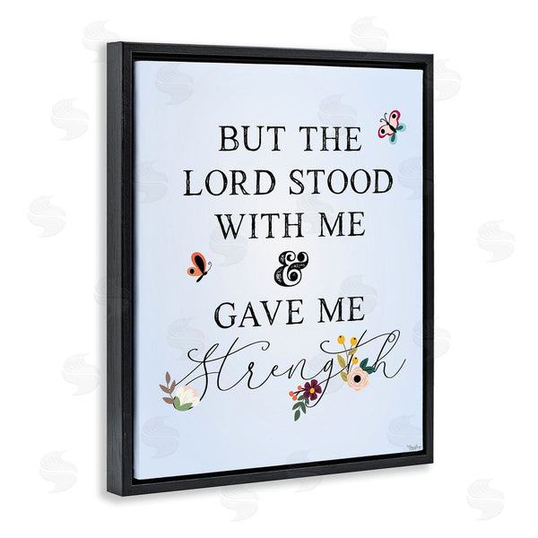 Stupell Industries Gigi Louise | Lord Stood With Me Faith Based Floral