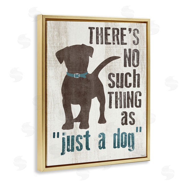 Stupell Industries Gigi Louise | Not Just A Dog Phrase