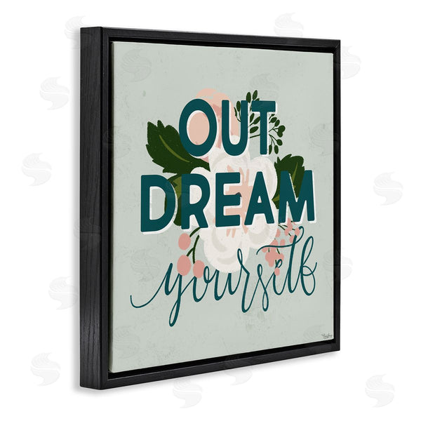 Stupell Industries Gigi Louise | Out Dream Yourself Inspirational