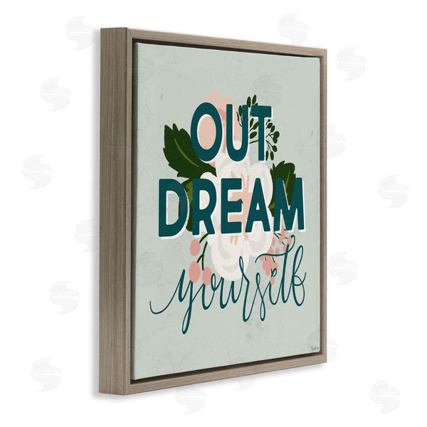 Stupell Industries Gigi Louise | Out Dream Yourself Inspirational
