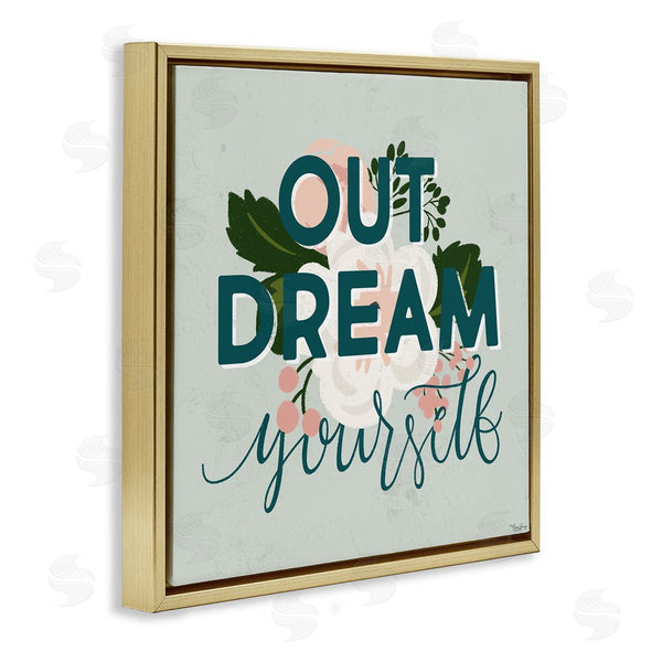 Stupell Industries Gigi Louise | Out Dream Yourself Inspirational