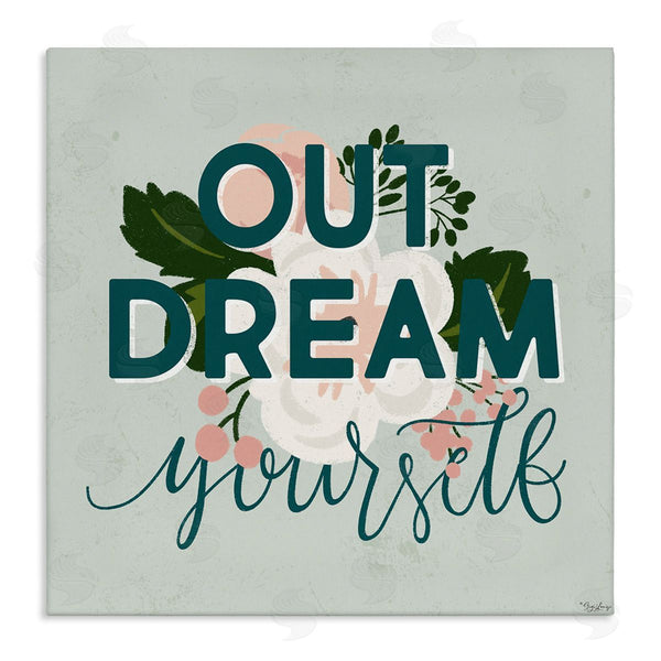 stupell industries Gigi Louise | Out Dream Yourself Inspirational