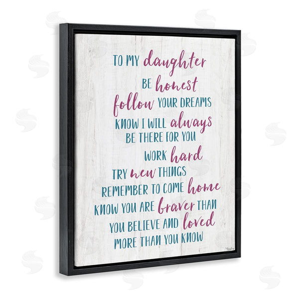 Stupell Industries Gigi Louise | To My Daughter Positive Parent