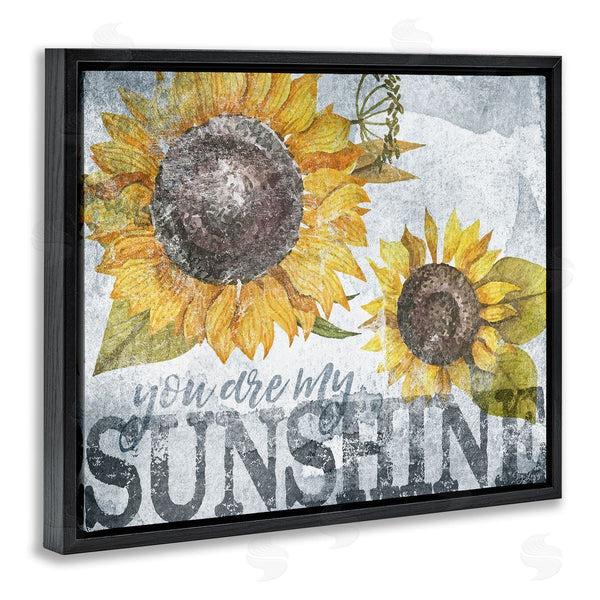 Stupell Industries Gigi Louise | You Are My Sunshine Sunflowers