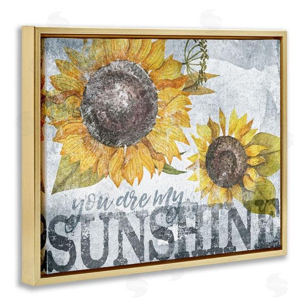 Stupell Industries Gigi Louise | You Are My Sunshine Sunflowers