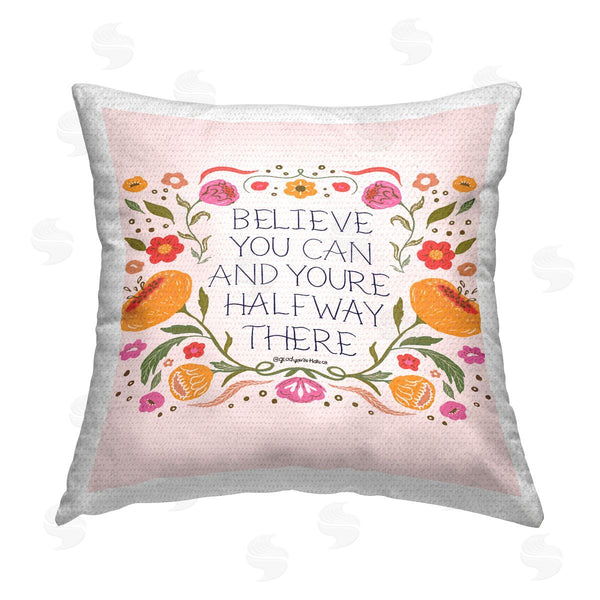 Stupell Industries Glad You're Here Co. | Floral Believe You Can Printed Throw Pillow