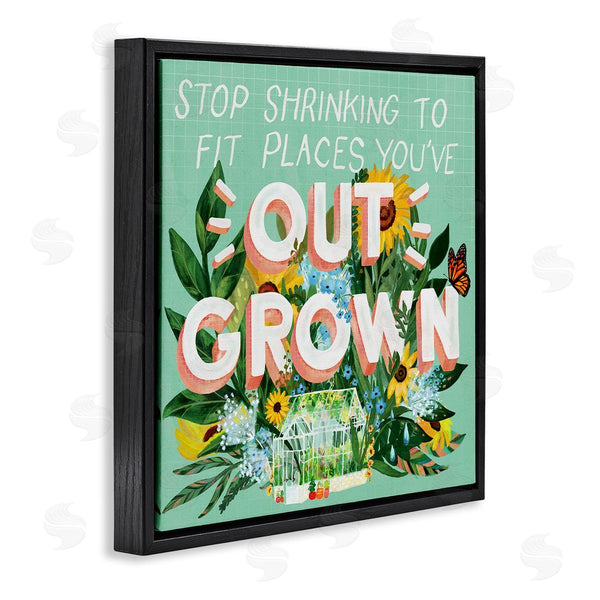 Stupell Industries Glad You're Here Co. | Stop Shrinking To Places You've Outgrown