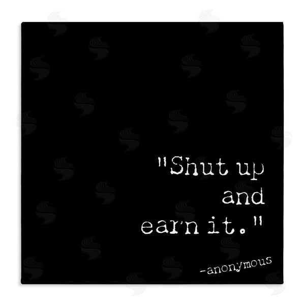 stupell industries Graffi*tee Studios | Shut Up And Earn It Wall Art