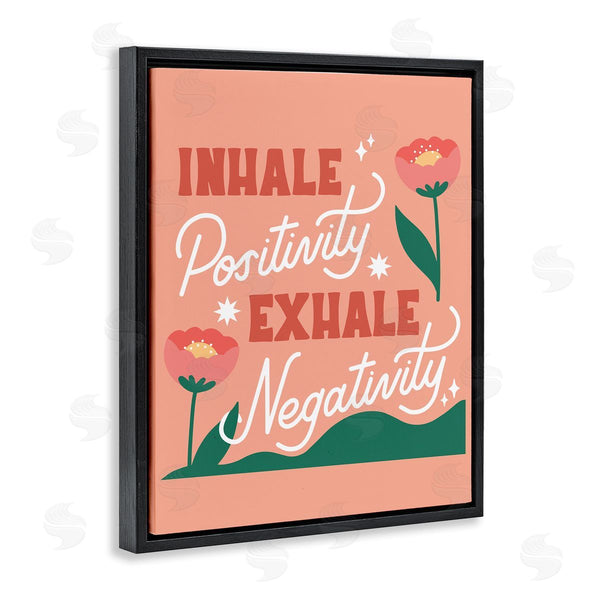 Stupell Industries Hey Bre Creative Studio | Inhale Positivity Exhale Negativity Floral Motivational Sign Wall Art