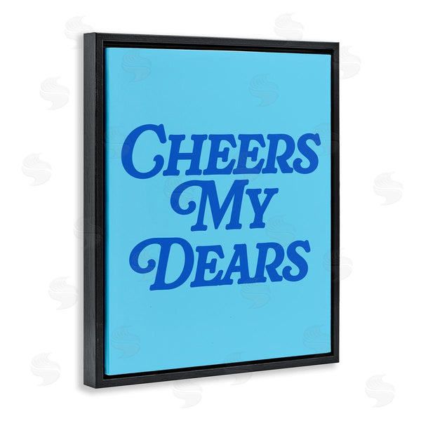 Stupell Industries House Of Lulu | Blue Cheers My Dears