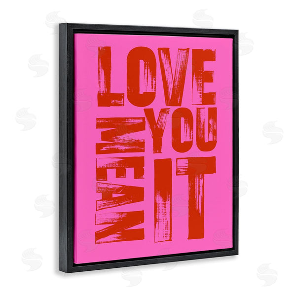 Stupell Industries House Of Lulu | Bold Love You Mean It
