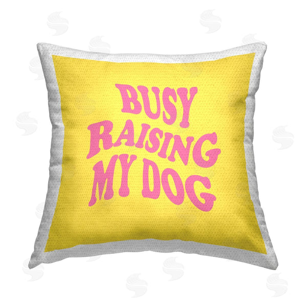 Stupell Industries House Of Lulu | Bold Raising My Dog Printed Throw Pillow