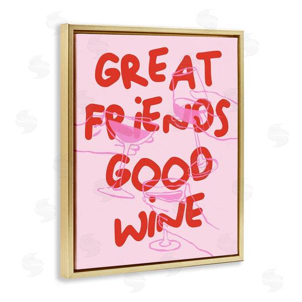 Stupell Industries House Of Lulu | Great Friends Good Wine