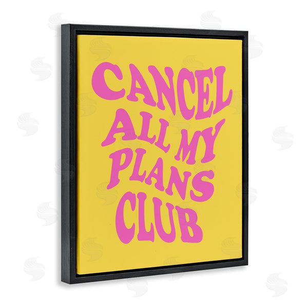 Stupell Industries House Of Lulu | Groovy Cancel Plans Phrase Wall Art