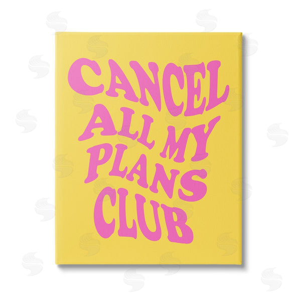 stupell industries House of Lulu | Groovy Cancel Plans Phrase Wall Art