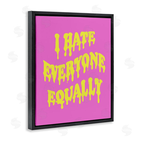 Stupell Industries House Of Lulu | Hate Everyone Drip Phrase Wall Art