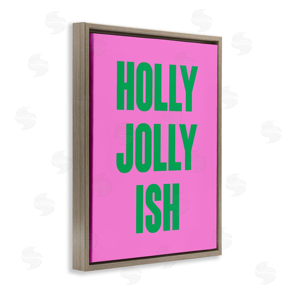 Stupell Industries House Of Lulu | Holly Jolly Ish Humor Wall Art