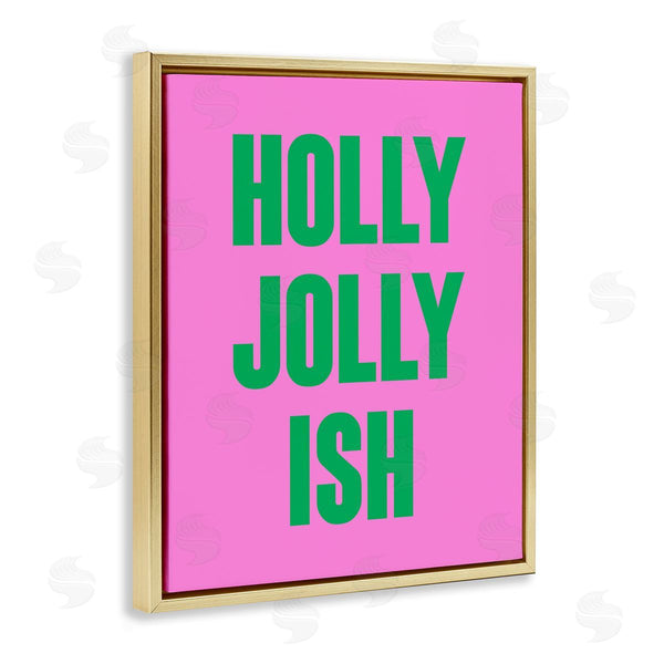 Stupell Industries House Of Lulu | Holly Jolly Ish Humor Wall Art