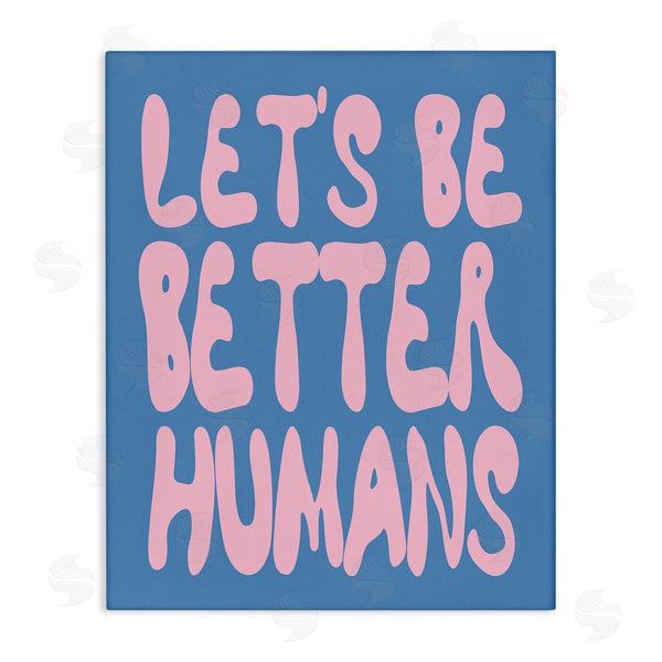 stupell industries House of Lulu | Let's Be Better Humans