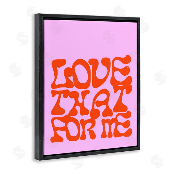 Stupell Industries House Of Lulu | Love That For Me Wall Art
