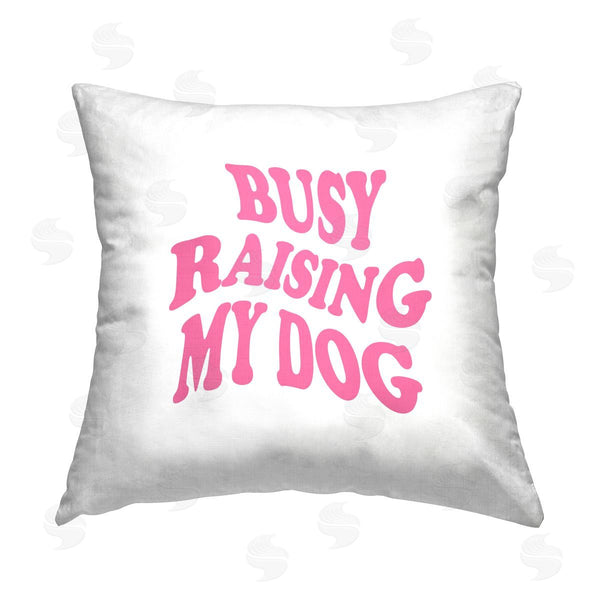 stupell industries House of Lulu | Raising My Dog Saying Printed Throw Pillow