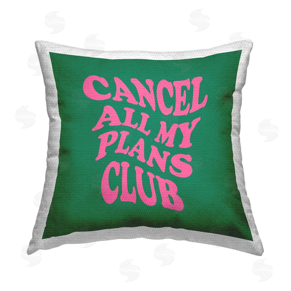 Stupell Industries House Of Lulu | Sassy Cancel Plans Club Printed Throw Pillow
