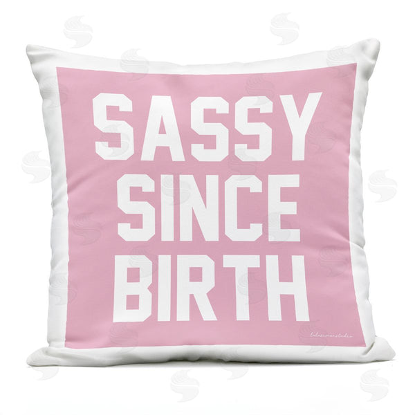 Stupell Industries House Of Lulu | Sassy Since Birth Printed Throw Pillow