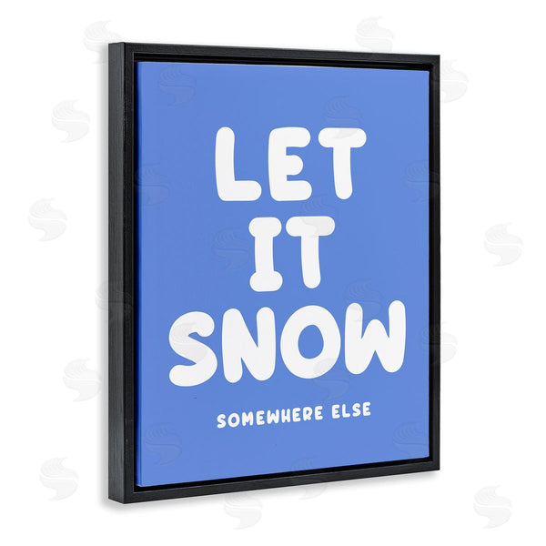Stupell Industries House Of Lulu | Snow Somewhere Else Wall Art