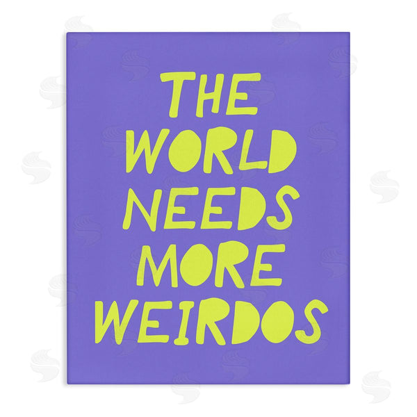 stupell industries House of Lulu | The World Needs More Weirdos